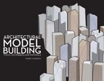 Architectural Model Building: Tools, Techniques & Materials By Roark T Congdon. Fixed Price $66.76.