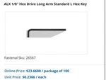 Alx 1/8 Hex Drive Long Arm Standard L Key Fastenal 26567 Qty 98. Fixed Price $19.99.