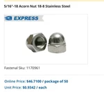 5/16"-18 Stainless Steel Acorn Nuts Fastenal 1170961 Qty 68. Fixed Price $49.99.