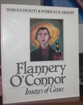 Fickett, Harold & Douglas R. Gilbert Flannery O'connor Images Of Grace 1st Edit. Fixed Price $49.95.