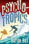 Psycho-tropics - Paperback By Box, Dorian Good. Fixed Price $7.82.