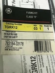 Ge Tgrk12 Rev 03 Class R Fusing Kit For Rejecting Fuses. Fixed Price $11.99.